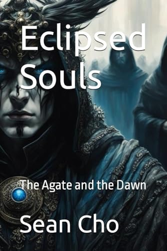 Eclipsed Souls The Agate and the Dawn