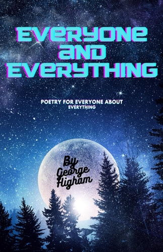 Everyone and Everything Poetry for Everyone
