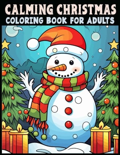 Calming Christmas Coloring Book Dive Into the Serenity of the Festive Season