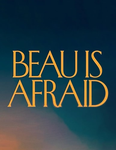 Beau is Afraid A Script