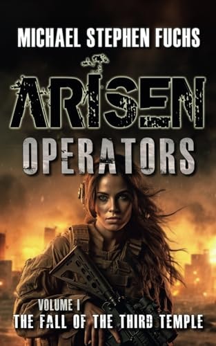 Arisen Operators, Volume I - The Fall of the Third Temple
