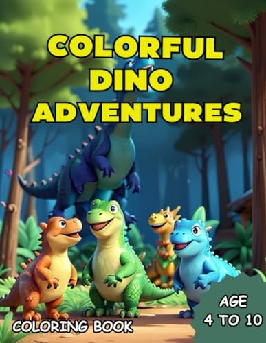 Dino Colorful Adventures Coloring Book for Children, Diverse Dinosaurs