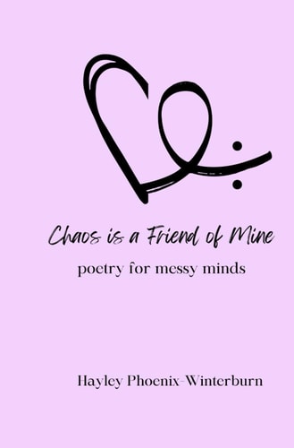 Chaos is a Friend of Mine Poetry for Messy Minds