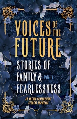 Voices of The Future Stories of Family and Fearlessness