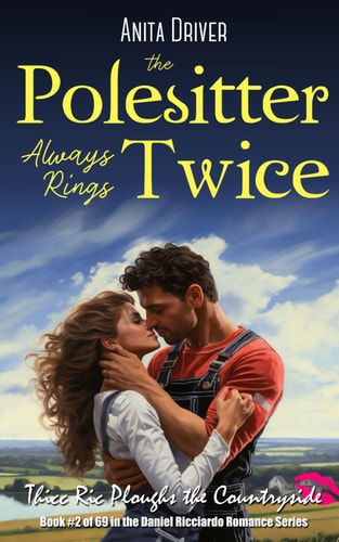 The Polesitter Always Rings Twice Thicc Ric Ploughs the Countryside: Book #2 in the Daniel Ricciardo Romance Series