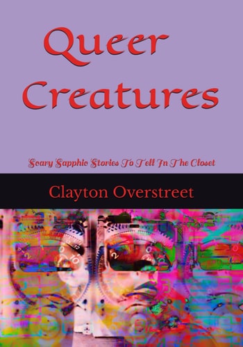 Queer Creatures Scary Sapphic Stories To Tell In The Closet