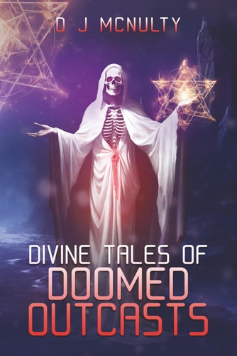 Divine Tales of Doomed Outcasts