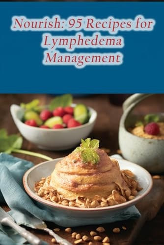 Nourish 95 Recipes for Lymphedema Management