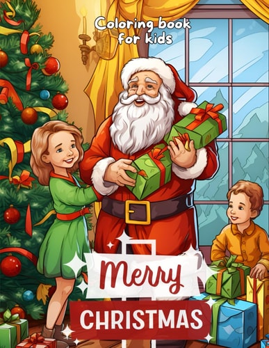 Merry Christmas - Coloring Book for Kids The Magical Christmas Coloring Book