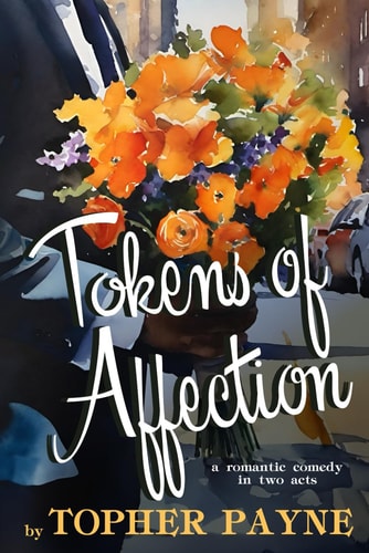 Tokens of Affection A Romantic Comedy in Two Acts
