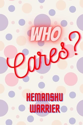 Who Cares ?