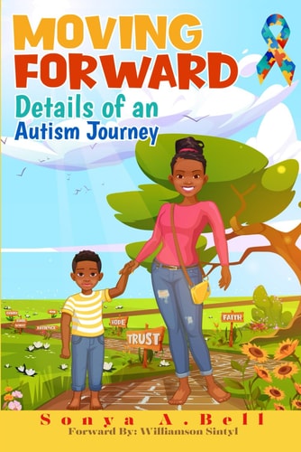 Moving Forward Details of an Autism Journey