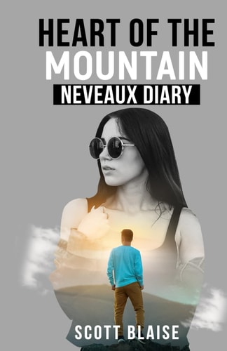 Heart of the Mountain The Neveaux Diary: The Neveaux Chronicles