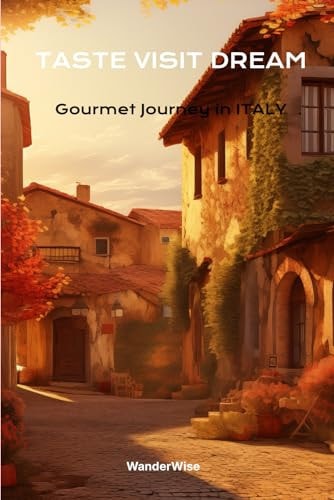 Taste Visit Dream. Gourmet Journey in Italy