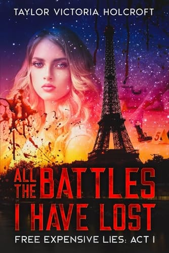 All The Battles I Have Lost Free Expensive Lies: Act 1