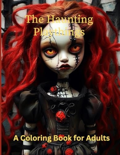 The Haunting Playthings A Coloring Book for Adults