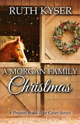 A Morgan Family Christmas A Prequel to the True Cover Series