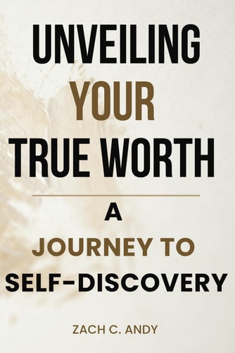 Unveiling Your True Worth A Journey to Self-Discovery