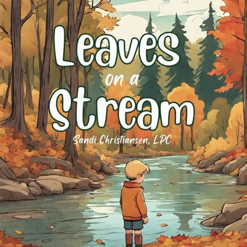 Leaves on a Stream A Guided Meditation for Children