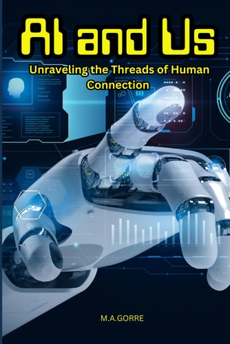 AI and Us Unraveling the Threads of Human Connection