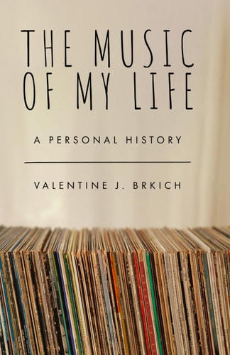 The Music of My Life A Personal History