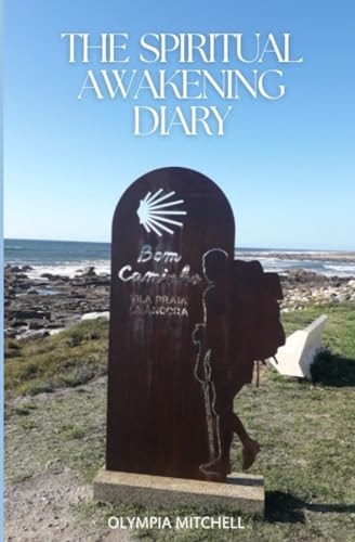 The Spiritual Awakening Diary A Channeled Messages Guiding You Through Earth's Ascencion Period