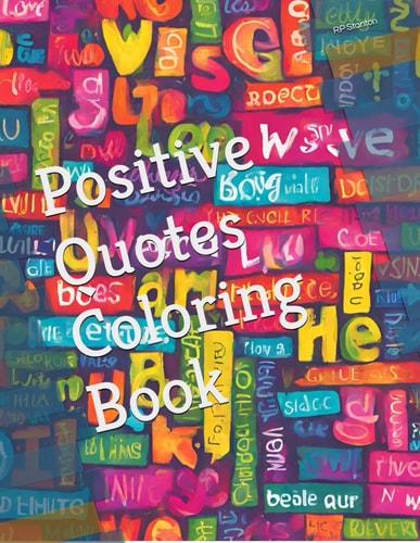 Positive Quotes Coloring Book