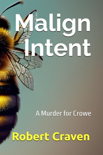 Malign Intent A Murder for Crowe