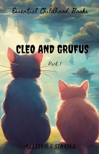 Cleo and Grufus - Part 1 Sharing is Caring