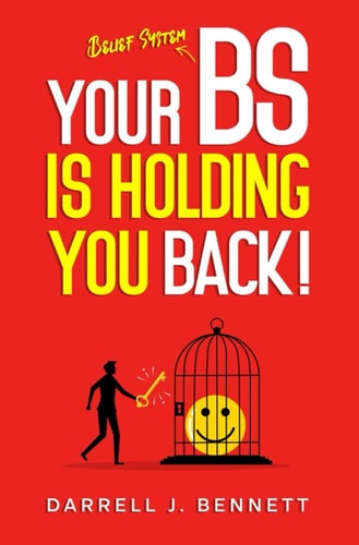 Your BS Is Holding You Back!
