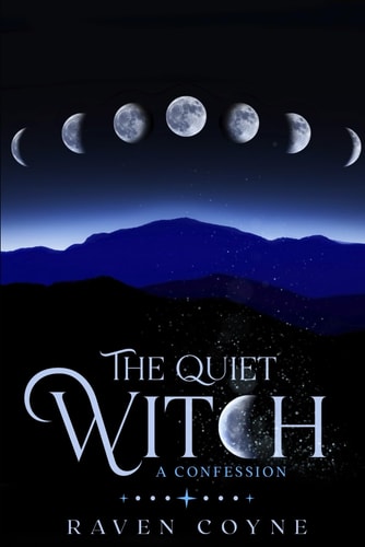 The Quiet Witch A Confession