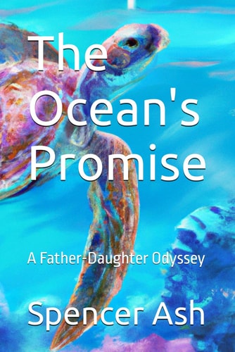 The Ocean's Promise A Father-Daughter Odyssey