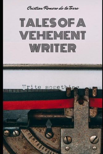 Tales of a Vehement Writer.