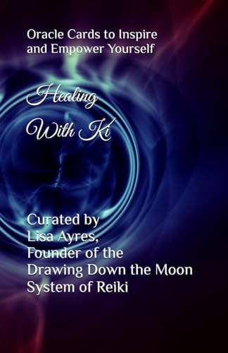Healing With Ki Cards to Inspire and Empower Yourself