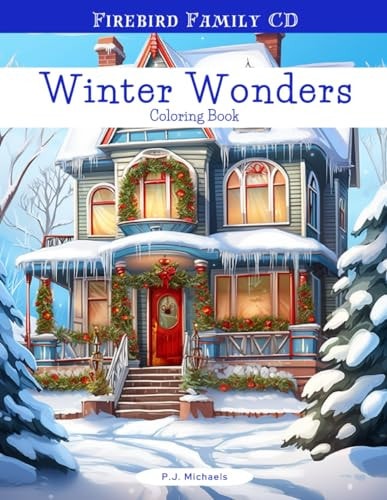 Winter Wonders A Relaxing Adult Coloring Book for the Hectic Holiday Season
