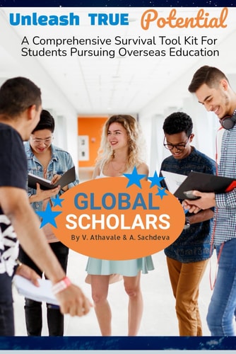 Global Scholars A Comprehensive Survival Tool Kit For Students Pursuing Overseas Education