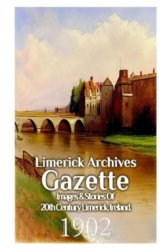 Limerick Archives Gazette 1902