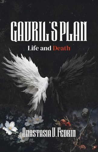 Gavril's Plan Life and Death