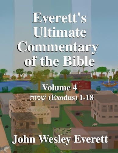 Everett's Ultimate Commentary of the Bible Volume 4