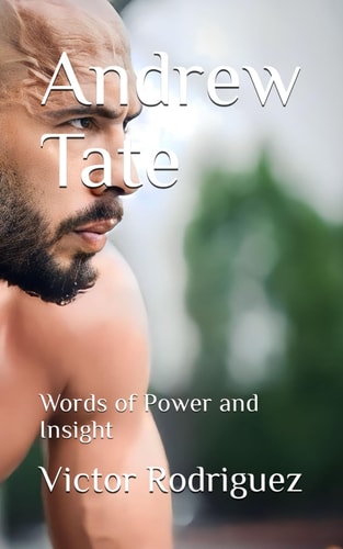 Andrew Tate Words of Power and Insight