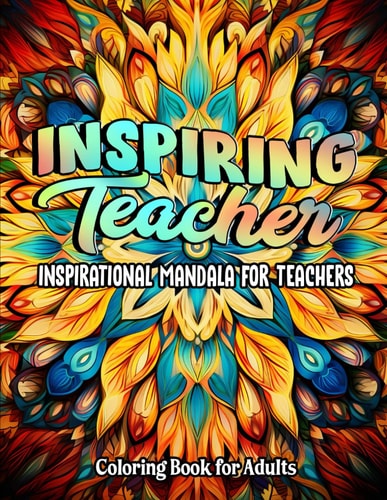 Quotes for Teachers A Coloring Journey: Relaxation & Motivation Large Print 8.5x11
