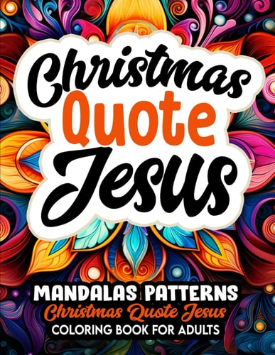 Mandalas of Christmas Jesus Quotes For Christians Amazing Patterns & Stress Relief