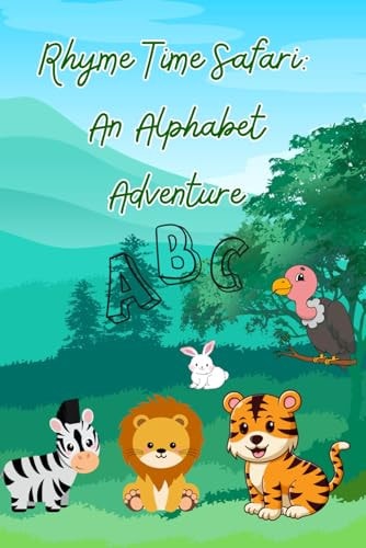 Rhyme Time Safari An Alphabet Adventure