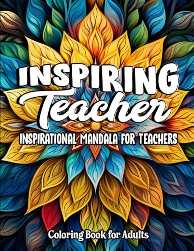 Teacher's Coloring Oasis Inspiring Quotes: For All Ages Stress-Relief & Large Print