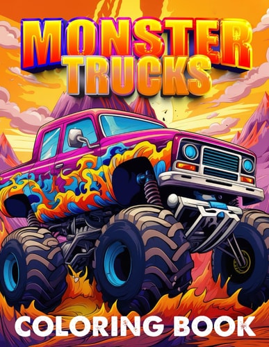 Monster Trucks Coloring Book For Kids 45 Pages With Amazing High Quality Monsters Trucks
