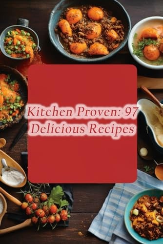 Kitchen Proven 97 Delicious Recipes