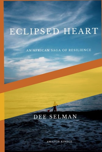 Eclipsed Hearts An African Saga of Resilience