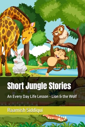 Short Jungle Stories An Every Day Life Lesson - Lion & the Wolf