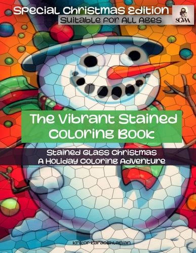 The Vibrant Stained Coloring Book Stained Glass Christmas - A Holiday Coloring Adventure