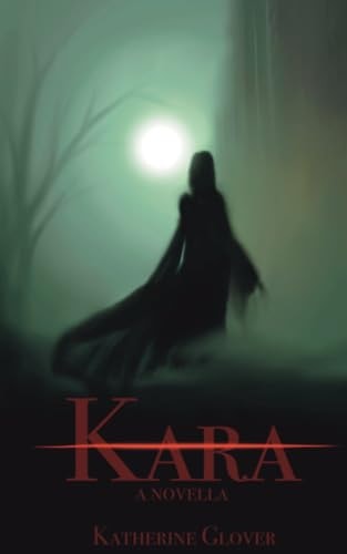 Kara A Novella